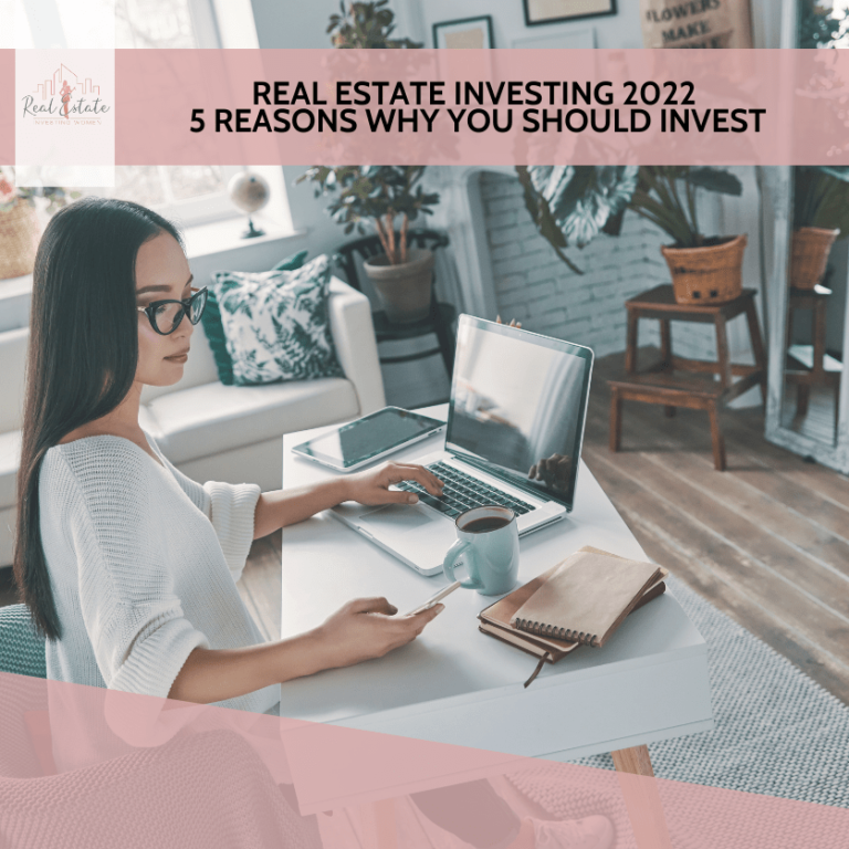 Real Estate Investing 2022 - 5 Reasons Why You Should Invest - Real ...